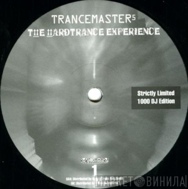  - Trancemaster 5 (The Hardtrance Experience)