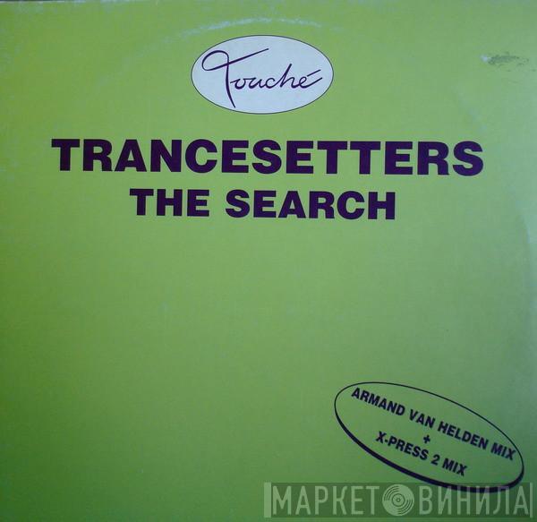  Trancesetters  - The Search