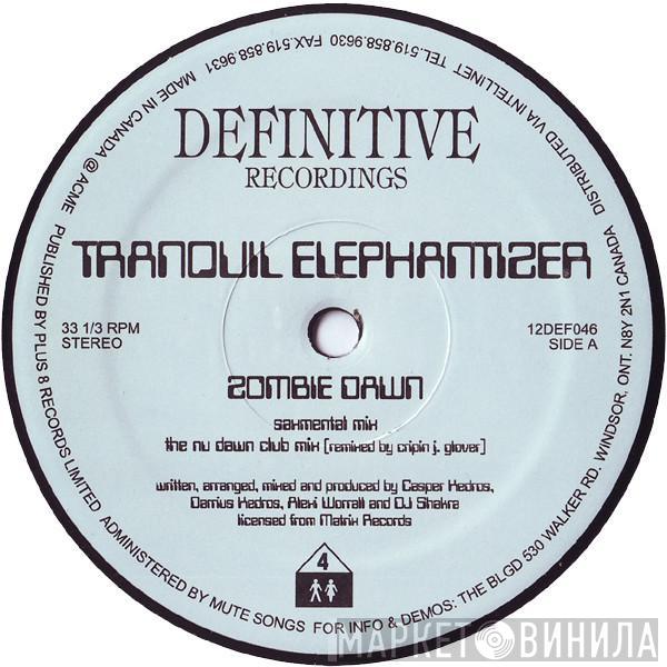  Tranquil Elephantizer  - Zombie Dawn