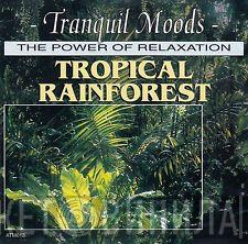  - Tranquil Moods - The Power Of Relaxation - Tropical Rainforest