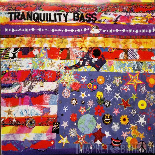 Tranquility Bass - Let The Freak Flag Fly