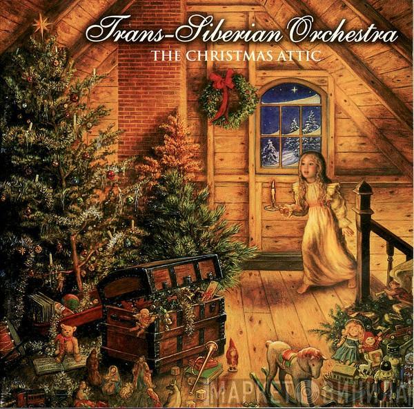  Trans-Siberian Orchestra  - The Christmas Attic