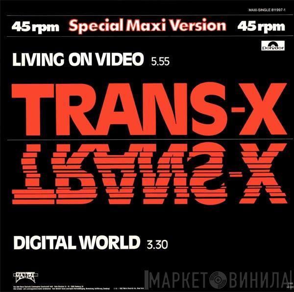  Trans-X  - Living On Video / Digital World