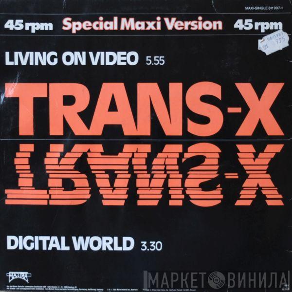  Trans-X  - Living On Video / Digital World
