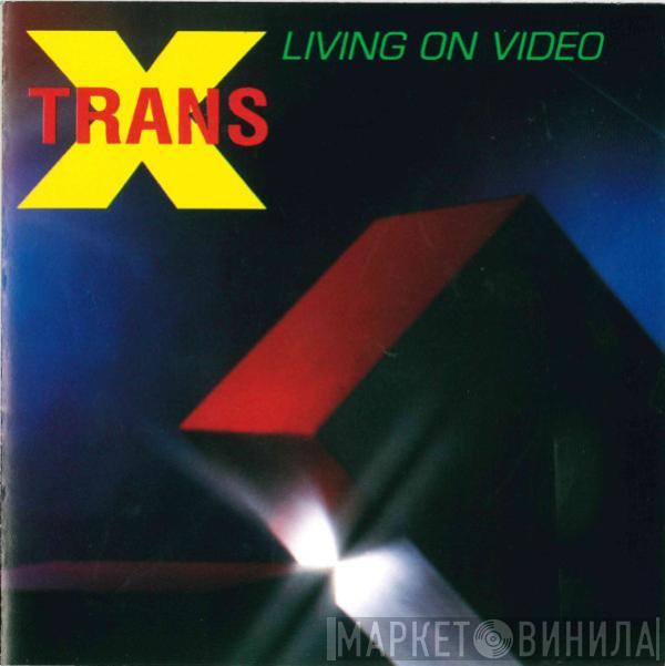 Trans-X - Living On Video