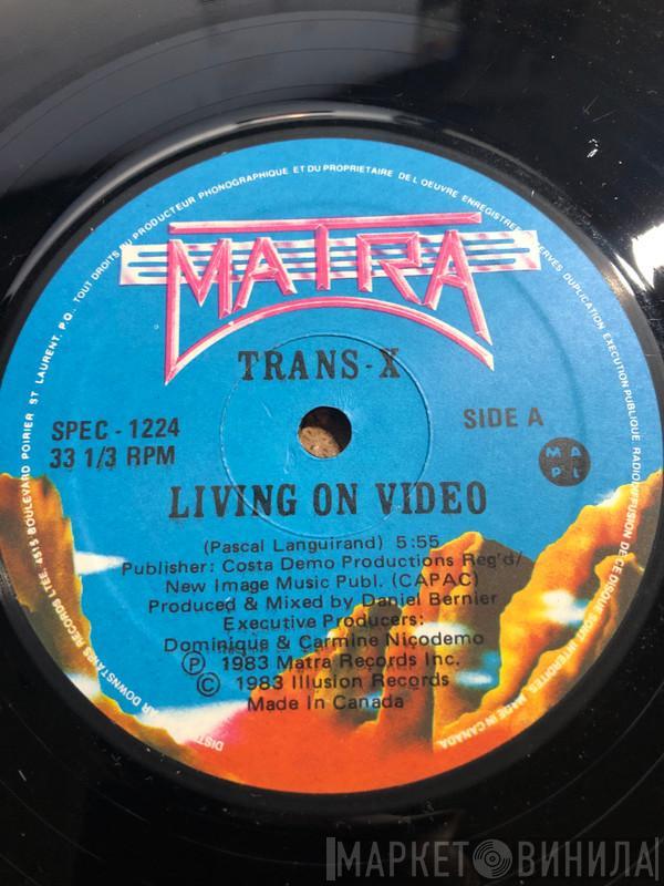  Trans-X  - Living On Video