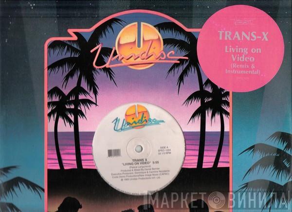  Trans-X  - Living On Video