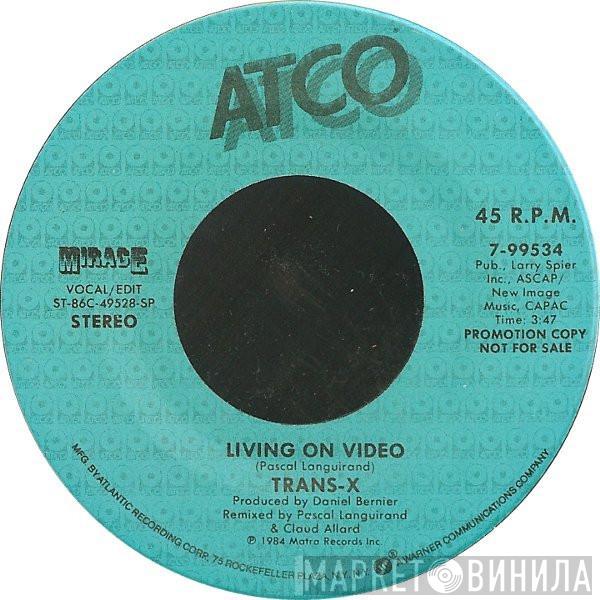  Trans-X  - Living On Video
