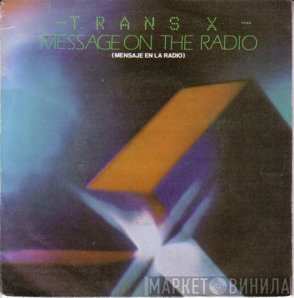 Trans-X - Message On The Radio = Mensaje En La Radio