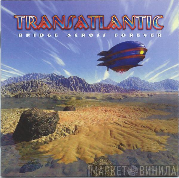 TransAtlantic  - Bridge Across Forever