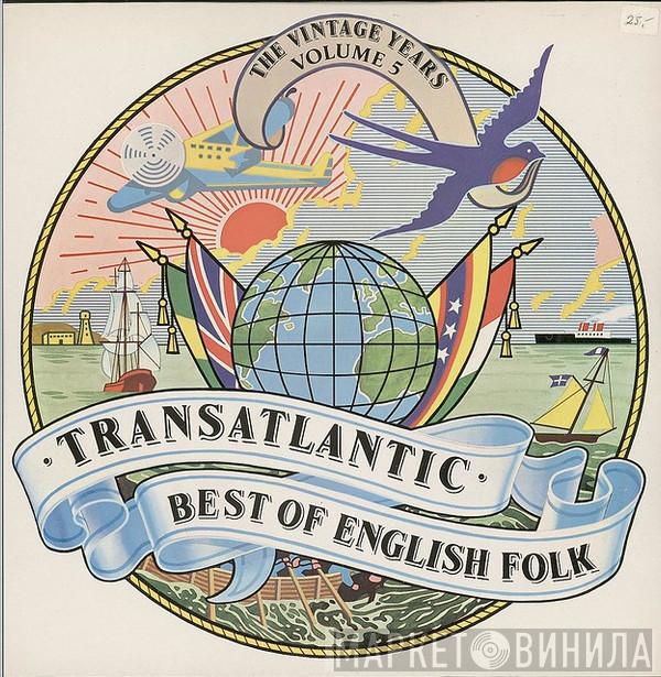  - Transatlantic Best Of English Folk - The Vintage Years Volume 5