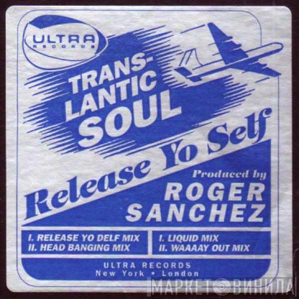 Transatlantic Soul - Release Yo Self