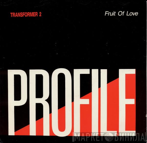 Transformer 2 - Fruit Of Love (Pacific Passion Remix)