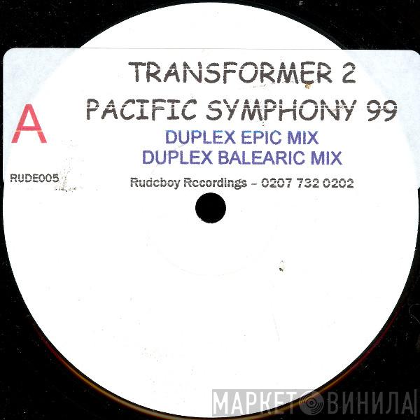 Transformer 2 - Pacific Symphony 99