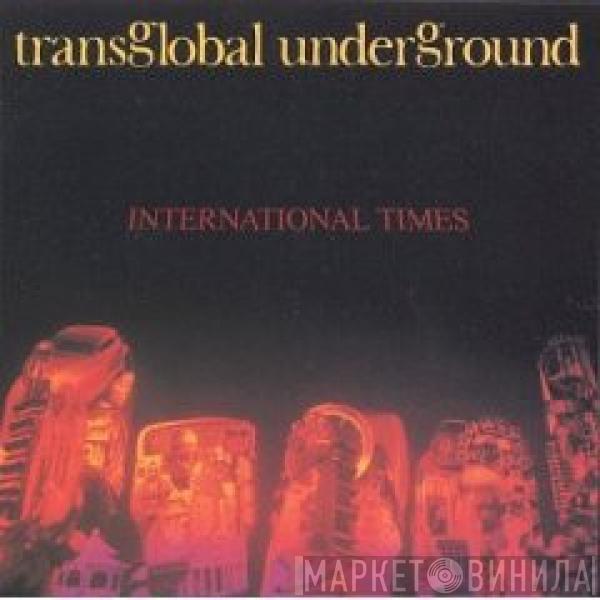 Transglobal Underground - International Times