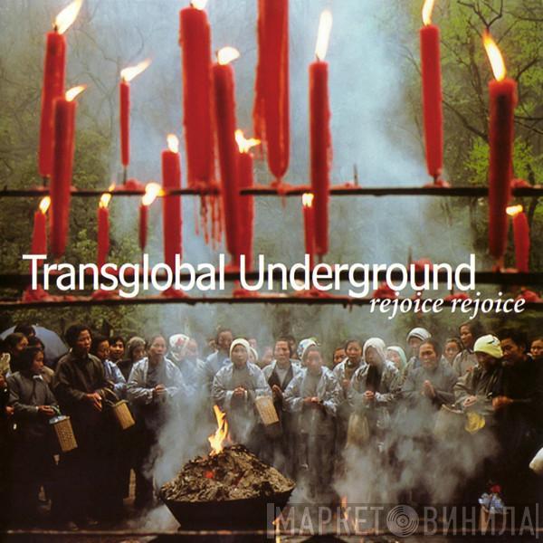 Transglobal Underground - Rejoice Rejoice