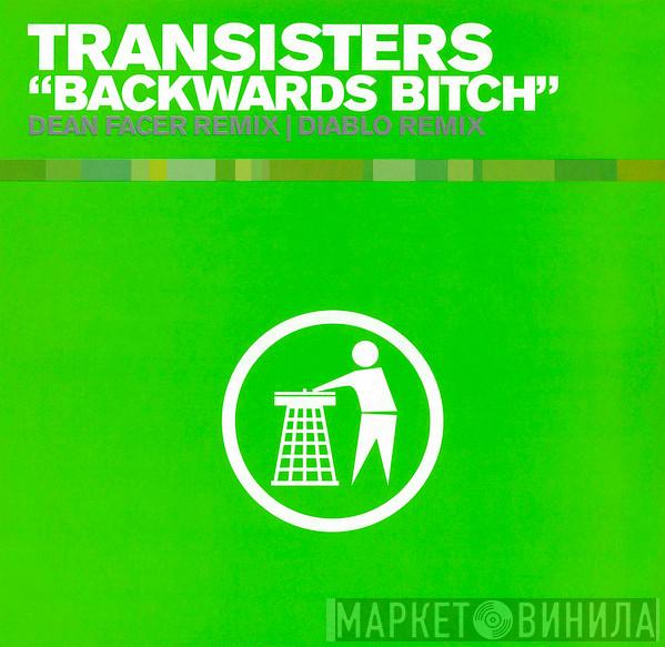 Transisters - Backwards Bitch