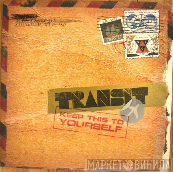 Transit  - Keep This To Yourself