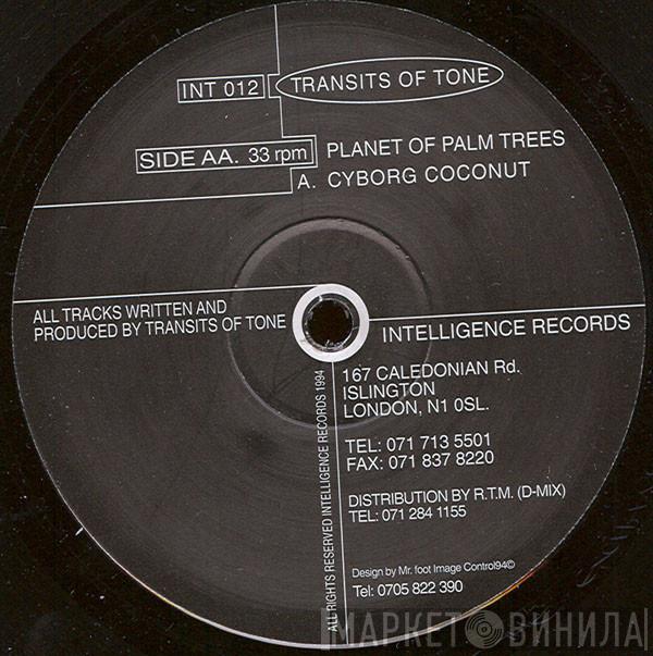 Transits Of Tone - Cyborg Coconut / Planet Of Palm Trees