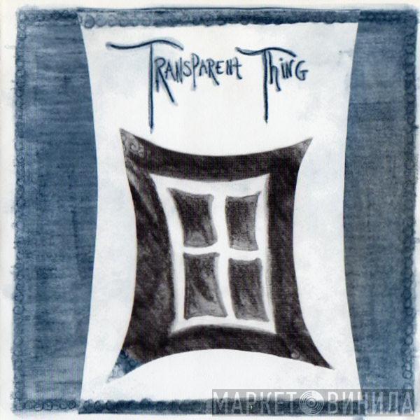 Transparent Thing - Quitter