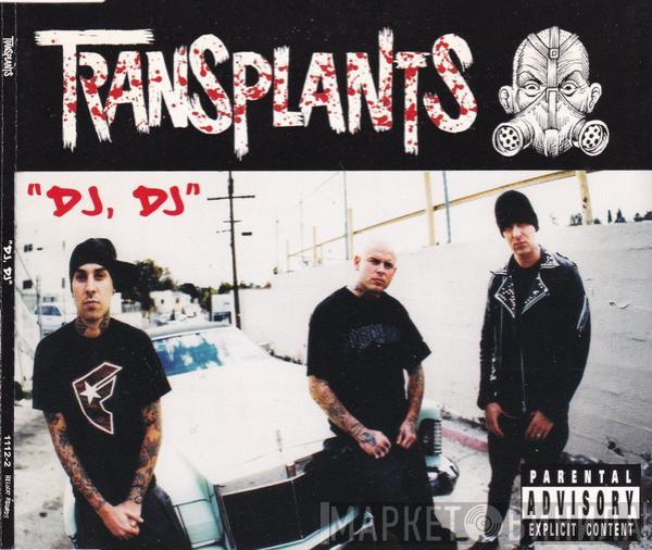 Transplants - "DJ, DJ"