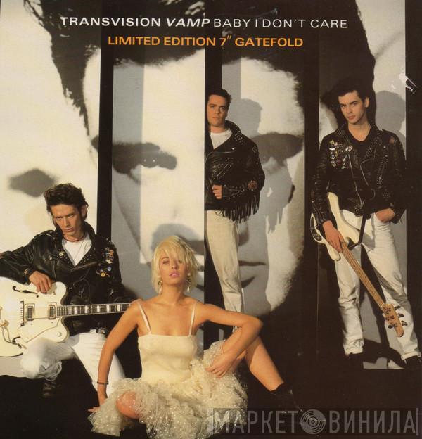 Transvision Vamp - Baby I Don't Care