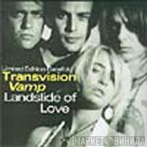 Transvision Vamp - Landslide Of Love