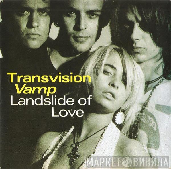 Transvision Vamp - Landslide Of Love