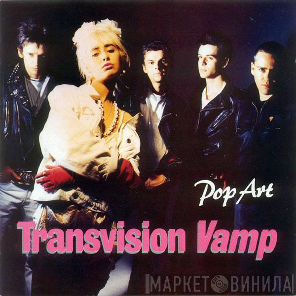 Transvision Vamp - Pop Art