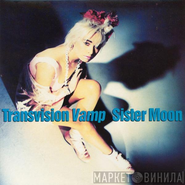 Transvision Vamp - Sister Moon