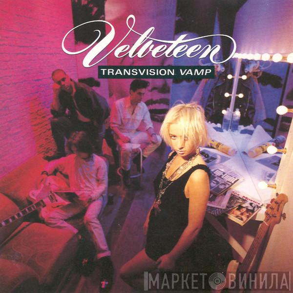  Transvision Vamp  - Velveteen