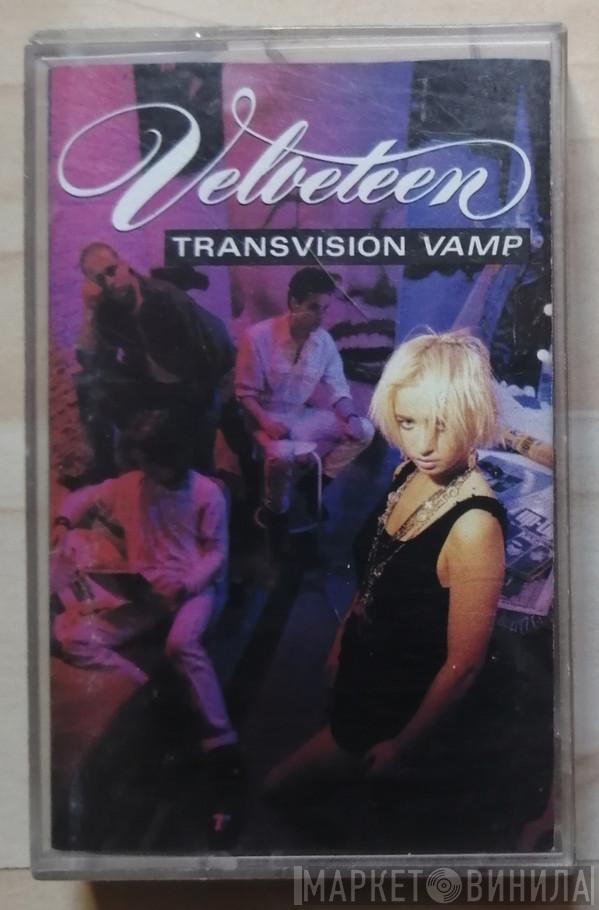  Transvision Vamp  - Velveteen