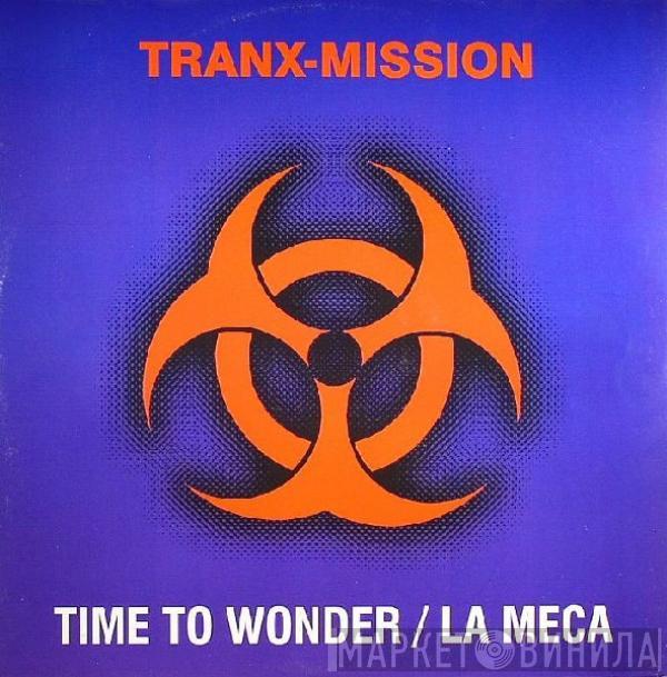 Tranx-Mission - Time To Wonder / La Meca