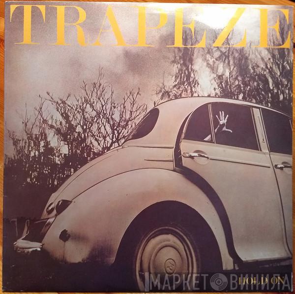 Trapeze - Hold On