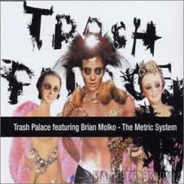 Trash Palace, Brian Molko - The Metric System