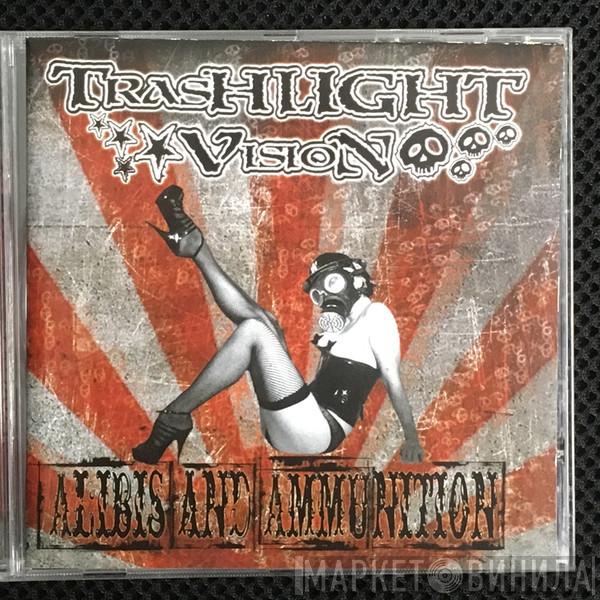 Trashlight Vision - Alibis & Ammunition