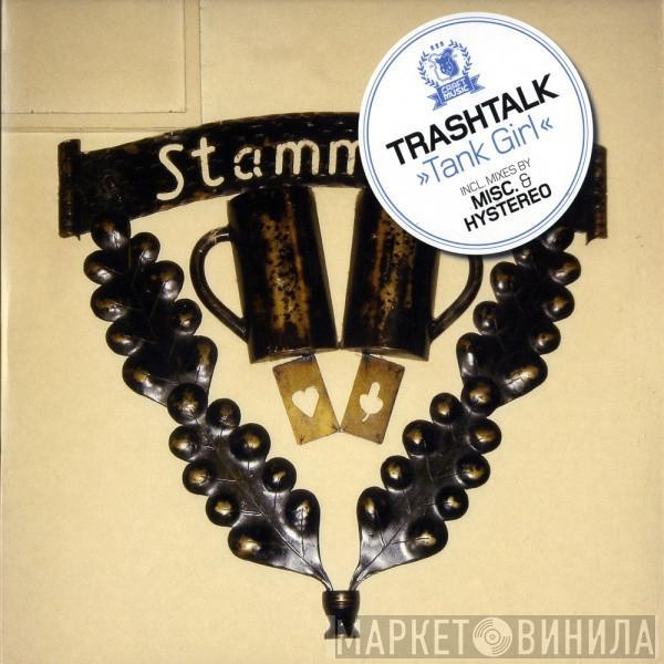 Trashtalk - Tank Girl