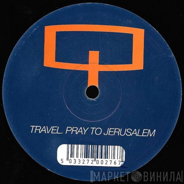  Travel  - Pray To Jerusalem