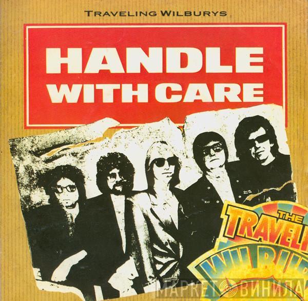 Traveling Wilburys - Handle With Care