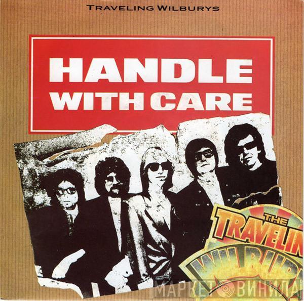 Traveling Wilburys - Handle With Care