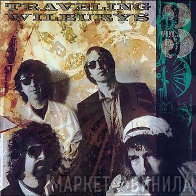  Traveling Wilburys  - Vol. 3