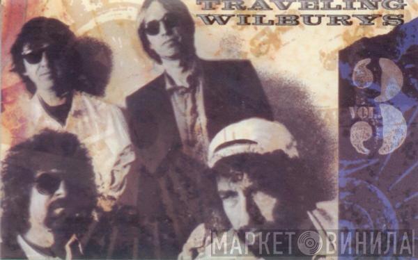  Traveling Wilburys  - Vol. 3