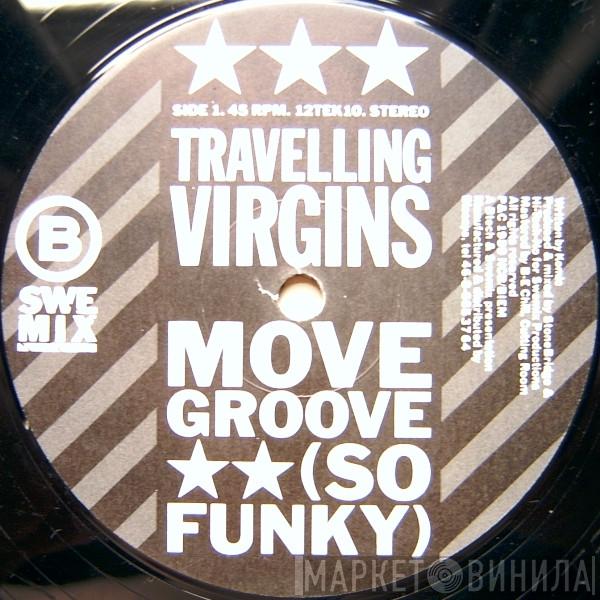 Travelling Virgins - Move Groove (So Funky)