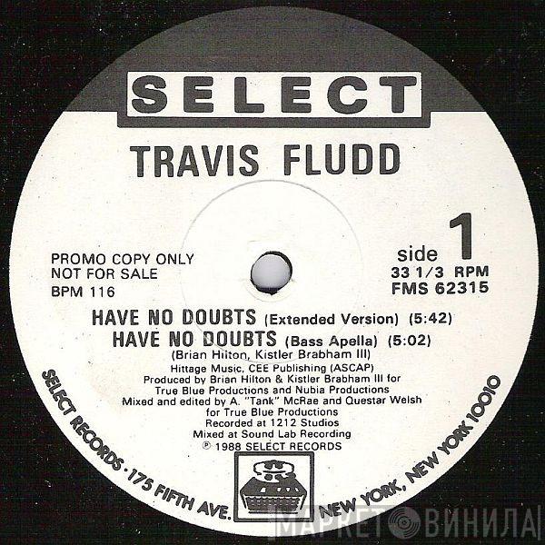 Travis Fludd - Have No Doubts