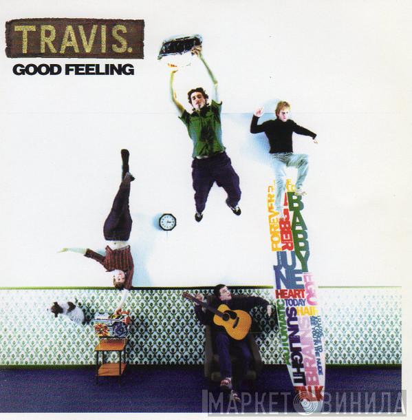  Travis  - Good Feeling