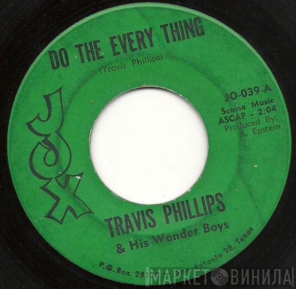 Travis Phillips & His Wonder Boys - Do The Every Thing  / That's Alright