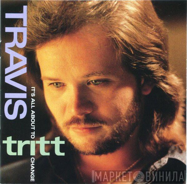 Travis Tritt - It's All About To Change