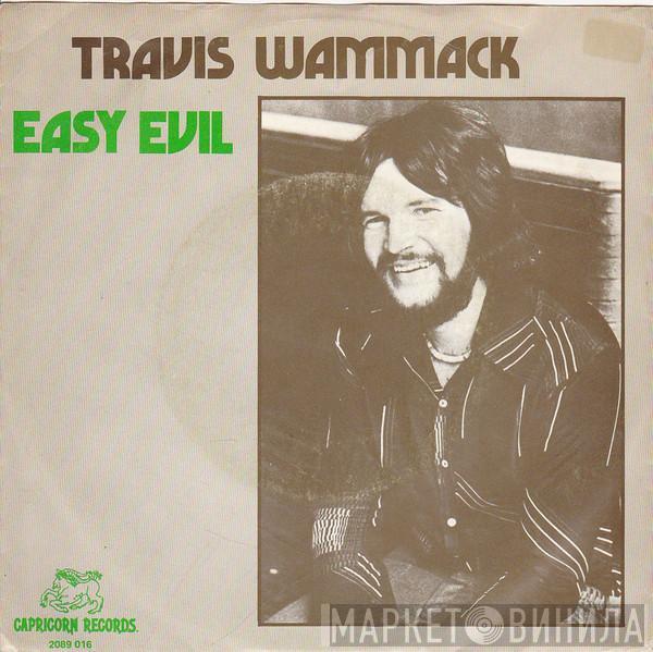 Travis Wammack - Easy Evil / Greenwood Mississippi