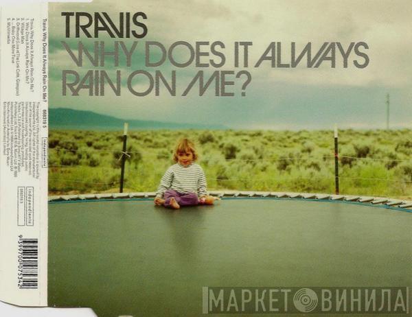 Travis - Why Does It Always Rain On Me?