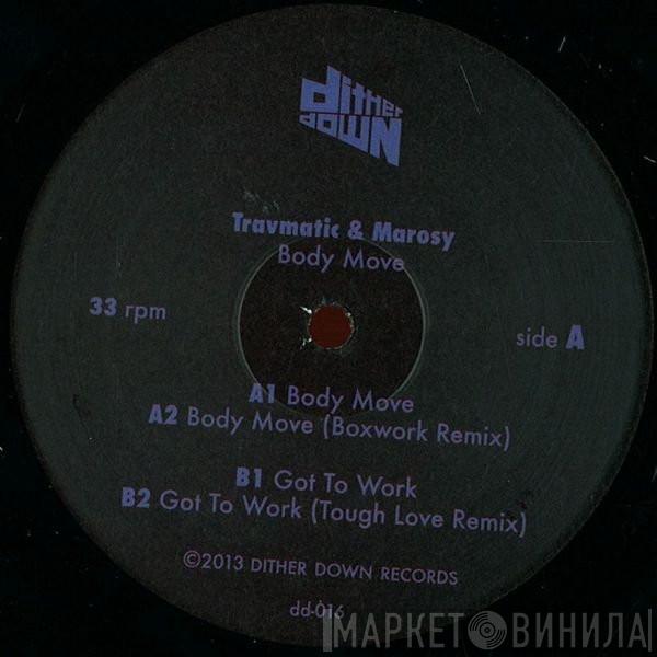 Travmatic, Marosy - Body Move